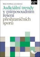 Judiciální trendy v mimosoudním řešení přeshraničních sporů - Kniha