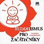Buddhismus pro začátečníky - Kniha