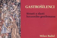 Gastrošílenci: Strasti a slasti luxusního gentlemana - Kniha