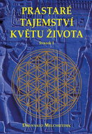 Prastaré tajemství květu života Kniha 1 - Kniha