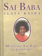 Sai Baba Zlatá kniha: Myšlenky Sai Baby na každý den - Kniha