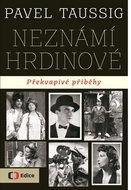 Neznámí hrdinové Překvapivé příběhy - Kniha