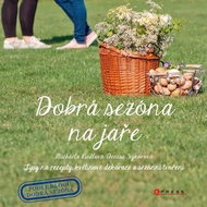 Dobrá sezóna na jaře: Podle blogu Dob rá sezóna - Kniha