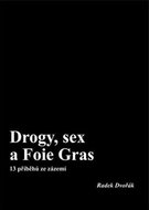 Drogy, sex a Foie Gras - Kniha