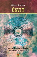 Úsvit Soumrak nosičů: První část trilogie - Kniha