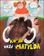 Kolik váží Matylda - Jiří Holub