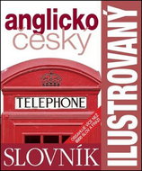 Ilustrovaný anglicko český dvojjazyčný slovník: Obsahuje více než 6000 slov a frází - Kniha