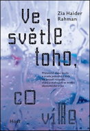 Ve světle toho, co víme: Přátelství dvou mužů a zrada jednoho z nich na pozadí rozpadu států ... - Kniha