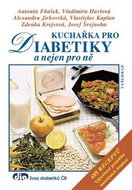 Kuchařka pro diabetiky a nejen pro ně - Kniha