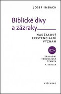 Biblické divy a zázraky: Nadčasový existenciální význam - Kniha