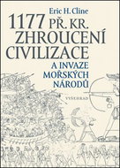 1177 př. Kr. Zhroucení civilizace a invaze mořských národů - Kniha