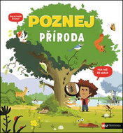 Poznej Příroda: Hry na každé stránce, více než 20 aktivit - Kniha