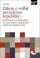 Zákon o volbě prezidenta republiky: Přednosti a nedostatky ve srovnání s úpravami států Evropské uni - Kniha