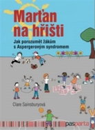 Marťan na hřišti: Jak porozumět žákům s Aspergerovým syndromem - Kniha
