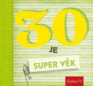 30 je super věk - Kniha