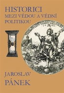 Historici mezi vědou a vědní politikou - Kniha