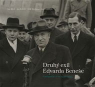 Druhý exil Edvarda Beneše: Fotografie z let 1938-1945 - Kniha