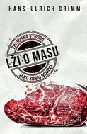 Lži o masu: Živočišná výroba jako zdroj nemocí - Kniha