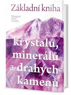 Základní kniha krystalů, minerálů a drahých kamenů - Kniha