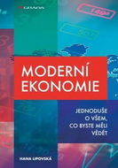 Moderní ekonomie: Jednoduše o všem, co byste měli vědět - Kniha