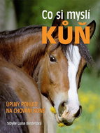 Co si myslí kůň: Úplný pohled na chování koně - Kniha