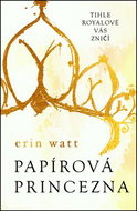 Papírová princezna: Série Royalové (1) - Kniha