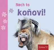 Nech to koňovi! - Kniha