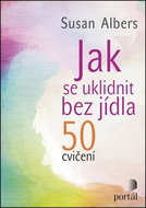 Jak se uklidnit bez jídla: 50 cvičení - Kniha