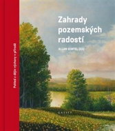 Zahrady pozemských radostí: Pohledy z dějin výchovy v přírodě - Kniha