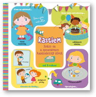Rastiem - hrám sa a spoznávam každodenný život - 