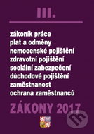 Zákony 2017 III.: Zákoník práce... - Kniha