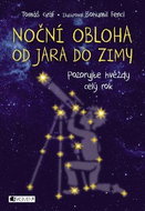 Noční obloha od jara do zimy: Pozorujte hvězdy celý rok - Kniha