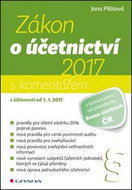 Zákon o účetnictví 2017: s komentářem s účinností os 1.1.2017 - Kniha