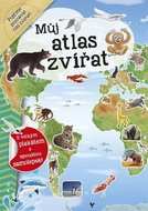 Můj atlas zvířat: s velkým plakátem a spoustou samolepek - Kniha