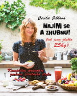 Najím se a zhubnu!: Kompletní průvodce změnou životního stylu - Kniha