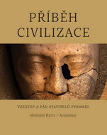 Příběh civilizace: Vzestup a pád stavitelů pyramid - Kniha