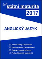 Tvoje státní maturita 2017 Anglický jazyk - Kniha