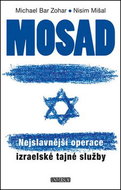 Mosad Nejslavnější operace: Izraelské tajné služby - Kniha