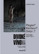 Divoké víno 2007–2017: Antologie - Kniha