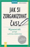 Jak si zorganizovat čas?: Můj pracovní sešit pro lepší využití času a kvalitu života - Kniha