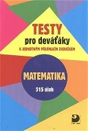 Testy pro deváťáky Matematika 515 úloh: k jednotným přijímacím zkouškám - Kniha