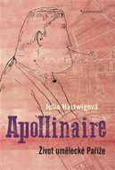 Apollinaire: Život umělecké Paříže - Kniha