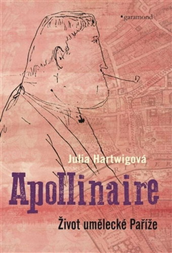 Apollinaire: Život umělecké Paříže - Kniha - Main image