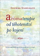 Aromaterapie od těhotenství po kojení - Kniha