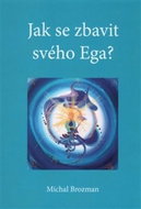Jak se zbavit svého Ega - Kniha