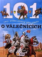 101 věcí, které bychom měli vědět o válečnících - Kniha