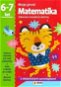 Moje první Matematika 6-7 let: Zábavné a kreativní úkoly a aktivity - Kniha