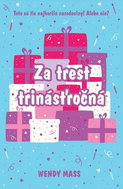 Za trest trinásťročná: Toto sú tie najhoršie narodeniny! Alebo nie? - Kniha