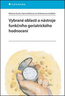 Vybrané oblasti a nástroje funkčního geriatrického hodnocení - Kniha