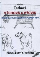 Výchova a výcvik Nejen molossoidních plemen psů: Problémy a řešení - Kniha